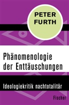 Peter Furth - Phänomenologie der Enttäuschungen