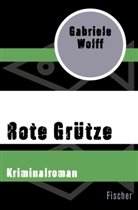 Gabriele Wolff - Rote Grütze