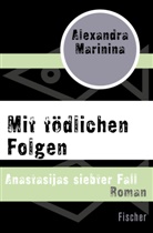 Alexandra Marinina - Mit tödlichen Folgen