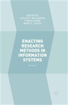 Mary C Lacity, Catherine Griffith, Mary Lacity, Mary C. Lacity, Chri Sauer, Chris Sauer... - Enacting Research Methods in Information Systems: Volume 3