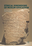 Nuraa Davids, Nuraan Davids, Yusef Waghid, Yuse Waghid, Yusef Waghid - Ethical Dimensions of Muslim Education