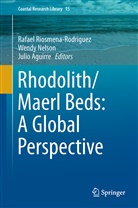 Julio Aguirre, Julio Aguirre Rodriguez, Wend Nelson, Wendy Nelson, Rafael Riosmena-Rodriguez, Rafael Riosmena-Rodríguez - Rhodolith/Maërl Beds: A Global Perspective