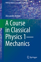 Alessandro Bettini - A Course in Classical Physics 1-Mechanics