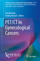 Tar Barwick, Tara Barwick, Rockall, Rockall, Andrea Rockall - PET/CT in Gynecological Cancers
