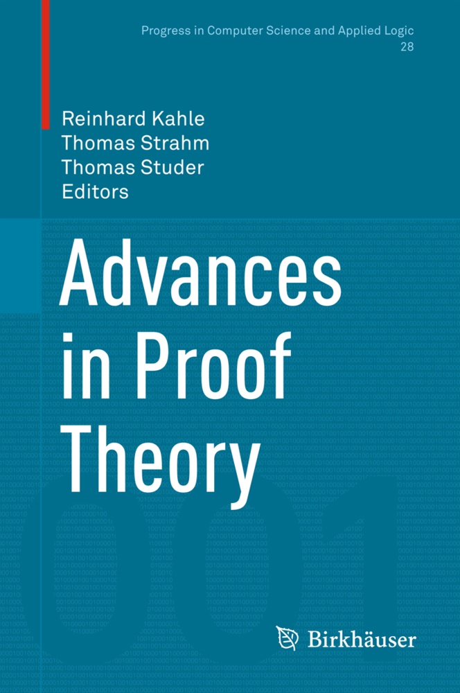 Reinhard Kahle, Thoma Strahm, Thomas Strahm, Thomas Studer - Advances in Proof Theory