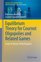 Pierre von Mouche, Quartieri, Quartieri, Federico Quartieri, Pierr von Mouche, Pierre von Mouche - Equilibrium Theory for Cournot Oligopolies and Related Games