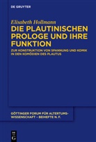 Elisabeth Hollmann - Die plautinischen Prologe und ihre Funktion