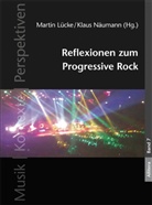 Lücke, Martin Lücke, Klaus Näumann - Reflexionen zum Progressive Rock