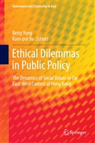 Yu Kam Por, Yu, Yu, Kam-por Yu, Bett Yung, Betty Yung - Ethical Dilemmas in Public Policy