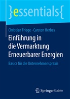 Christia Friege, Christian Friege, Carsten Herbes - Einführung in die Vermarktung Erneuerbarer Energien