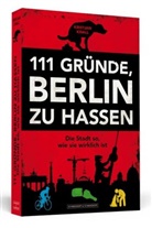 Kristjan Knall - 111 Gründe, Berlin zu hassen