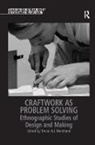 Professor Trevor H. J. Marchand, Trevor H. J. (EDT) Marchand, Trevor H.J. Marchand, Trevor H.J. Marchand - Craftwork As Problem Solving