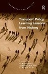 Colin Divall, Colin (EDT)/ Hine Divall, Colin Pooley Divall, Divall Colin, Julian Hine, Hine Julian - Transport Policy: Learning Lessons From History