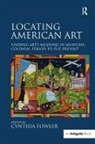 Cynthia Fowler, Cynthia (EDT) Fowler, Cynthia Fowler, Fowler Cynthia - Locating American Art