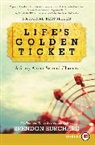 Brendon Burchard, Burchard Brendon - Life's Golden Ticket