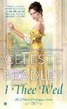 Celeste Bradley - I Thee Wed