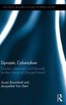 Susan Broomhall, Susan (University of Western Australia Broomhall, Susan Van Gent Broomhall, Susan/ Van Gent Broomhall, Broomhall Susan, Jacqueline Van Gent... - Dynastic Colonialism