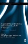 Vibe (EDT)/ M°llmann Ulfbeck, Vibe (University of Copenhagen Ulfbeck, Vibe Mollmann Ulfbeck, Anders Mollmann, Anders Møllmann, Bent Ole Gram Mortensen... - Responsibilities and Liabilities for Commercial Activity in the Arctic