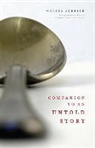 Marcia Aldrich, Marcia/ Bhatnagar Aldrich, Supriya Bhatnagar - Companion to an Untold Story