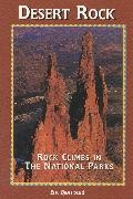 Chris Becker, Eric Bjornstad,  Bjornstad Eric - Desert Rock I Rock Climbs in the National Parks