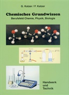 Fran Katzer, Franz Katzer, Franz (Prof. Dr. Katzer, Gisela Katzer, Gisela (Dr.) Katzer - Chemisches Grundwissen