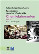 Fran Katzer, Franz Katzer, Franz (Prof. Dr. Katzer, Gisel Katzer, Gisela Katzer, Gisela (Dr. Katzer... - Fachtheorie nach Lernfeldern für Chemielaboranten Teil 2