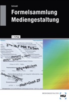 Friedhelm Schrodt - Formelsammlung Mediengestaltung