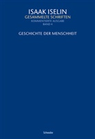 Isaak Iselin, Sunda Henny, Sundar Henny - Gesammelte Schriften, Kommentierte Ausgabe - 4: Geschichte der Menschheit