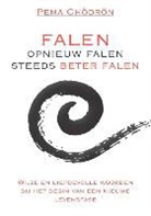 Pema Chodron, Pema Chödrön - Falen - opnieuw falen - steeds beter falen