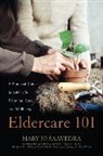 Theresa Giddings, Susan Cain McCarty, Mary Jo Saavedra, Mary Jo Mccarty Saavedra, Saavedra Mary Jo, Ruth Matinko-Wald... - Eldercare 101