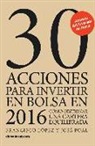 Francisco J. López Martínez, José Poal Marcet - 30 acciones para invertir en bolsa en 2016 : cómo gestionar una cartera equilibrada