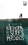 Jordi Sierra i Fabra - La memoria de los seres perdidos