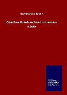 Bettina von Arnim - Goethes Briefwechsel mit einem Kinde