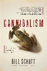 Bill Schutt - Cannibalism