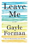 Gayle Forman - Leave Me