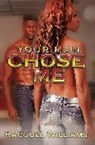 Racquel Williams - Your Man Chose Me