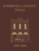 Turner Publishing - Somervell County, Texas Pictorial History