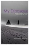 Turcot Fran?ois, Turcot Francois, Turcot François, Turcot Franois, Francois Turcot, François Turcot - My Dinosaur