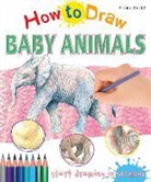 Steve Capsey, Steve Capsey - How to Draw Baby Animals: Start Drawing in Seconds