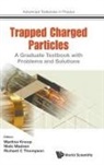 Madsen Niels, Niels Madsen &amp; Marti Richard C Thompson, Martina Knoop, Martina (Cnrs &amp; Univ D'aix-marseille Knoop, Niels Madsen, Niels (Swansea Univ Madsen... - TRAPPED CHARGED PARTICLES