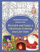 Grace Sure - Christmas Coloring Book for Kids Rudolph and Santa's Christmas Coloring Book for kids