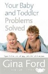 Contented Little Baby Gina Ford, Gina Ford, Ford Gina - Your Baby and Toddler Problems Solved