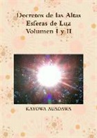 Kayowa Auadawa - Decretos de Las Altas Esferas de Luz Volumen I y II