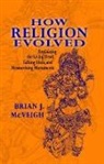 Brian McVeigh, Brian J. Mcveigh - How Religion Evolved