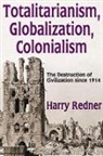 Harry Redner, Redner Harry, Redner Harry - Totalitarianism, Globalization, Colonialism