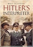 Paul Schmidt - Hitler's Interpreter