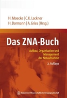 Harald Dormann, Dormann (Pro, André Gries, Christia K Lackner (Prof. Dr. med.), Christian K. Lackner, Heinzpeter Moecke - Das ZNA-Buch