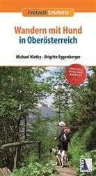 Brigitte Eggenberger, Michael Hlatky - Wandern mit Hund in Oberösterreich