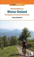Thomas Rambauske - Rad-Erlebnis Mountainbiken im Wiener Umland, m. 56 Karte