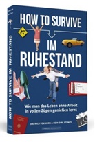 Dietrich vo Horn, Dietrich von Horn, Hein-Dirk Stünitz - How to Survive im Ruhestand